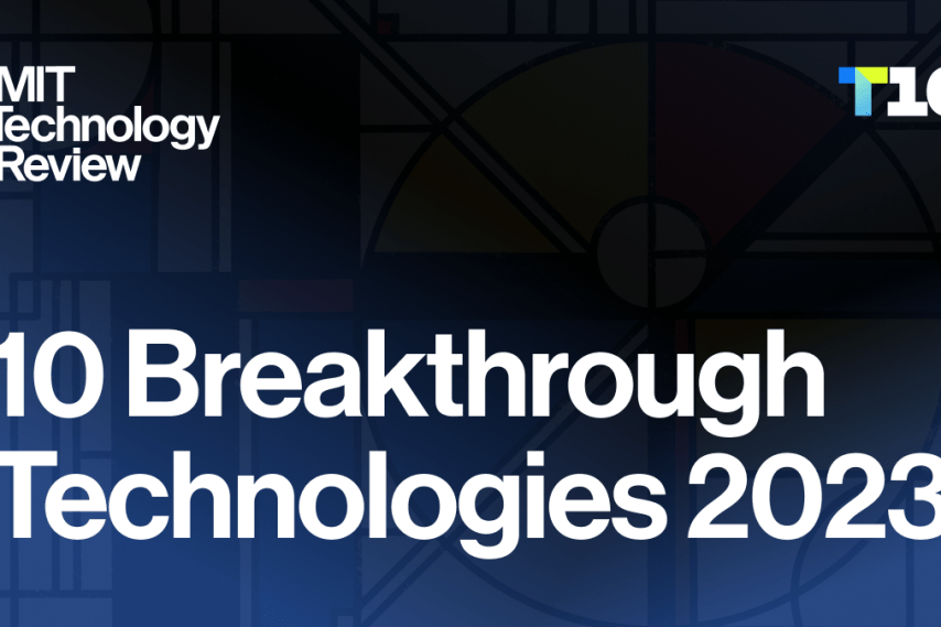 10 Breakthrough Technologies 2023 | MIT Technology Review