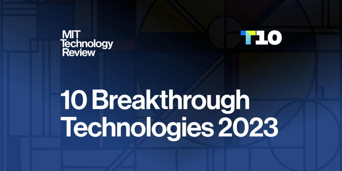 10 Breakthrough Technologies 2023 MIT Technology Review