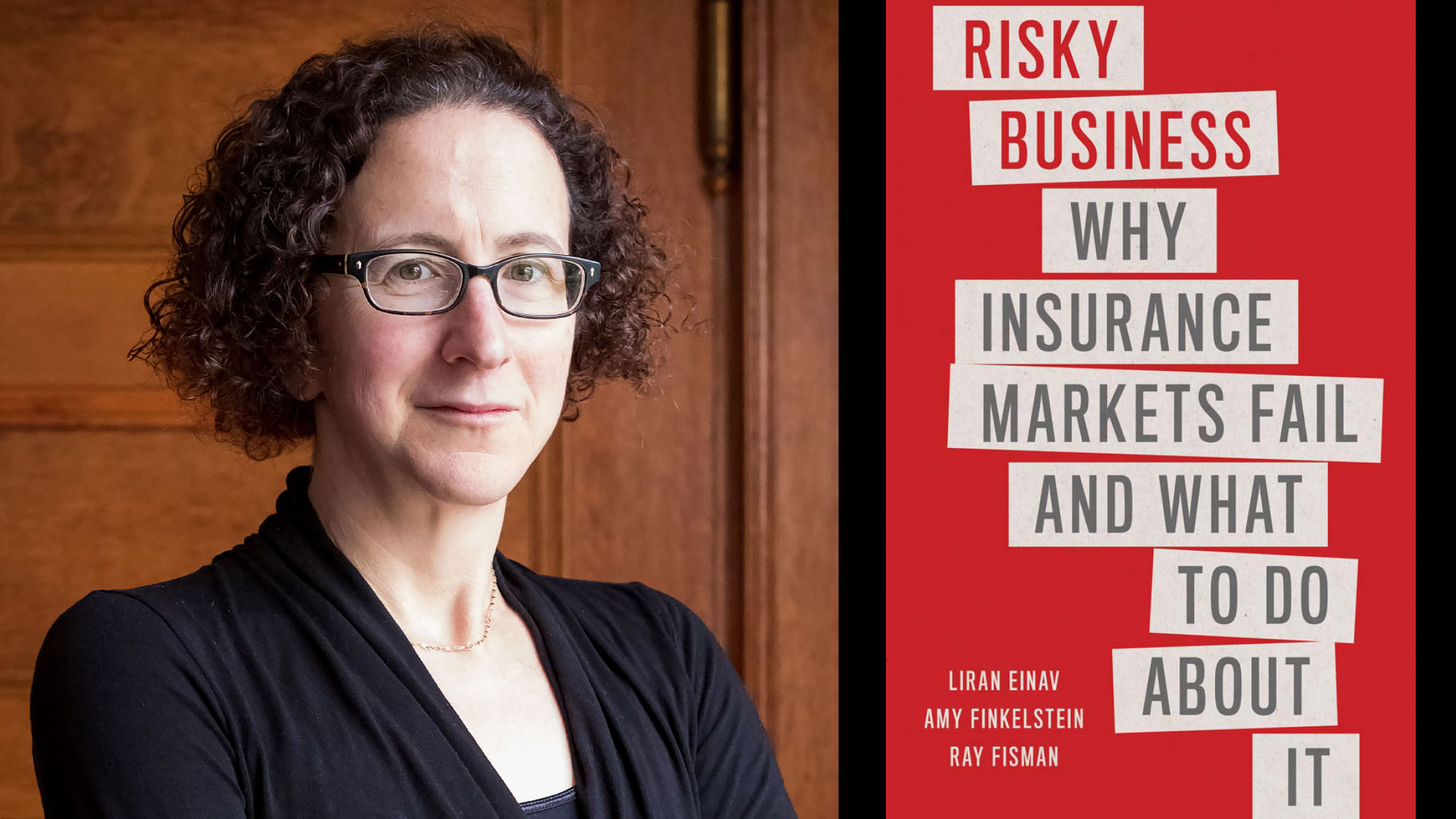 Amy Finkelstein headshot, and cover of &quot;Risky Business: Why Insurance Markets Fail and What to do about it&quot;