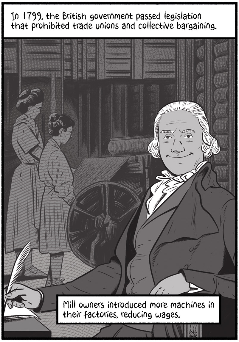 A man in a cravat holding a plume at his writing desk smiles, while behind in shadow are two women at textile machines. The text reads, "In 1799, the British government passed legislation that prohibited trader unions and collective bargaining. Mill owners introduced more machines in their factories, reducing wages."