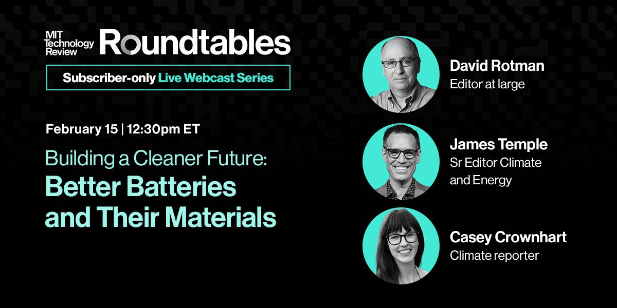 Roundtables: Constructing a Cleaner Future: Higher Batteries and Their Supplies
