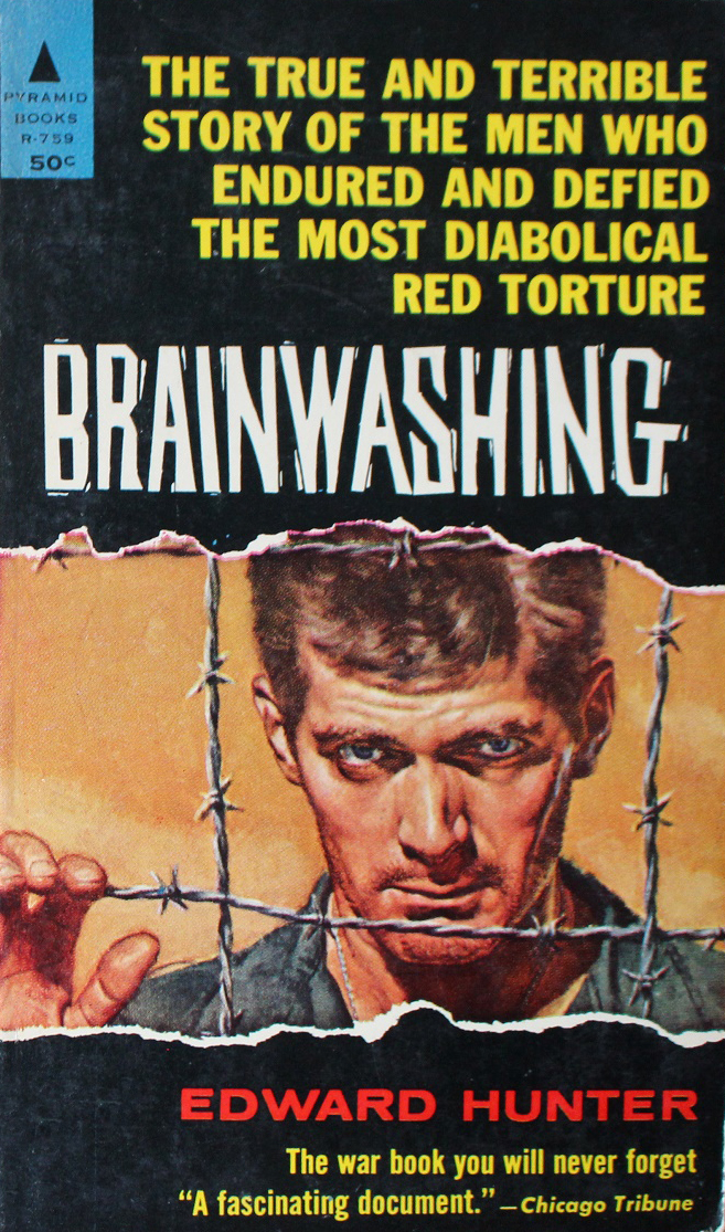 cover of "Brainwashing: The true and terrible story of the men who endured and defied  the most diabolical red torture." by Edward Hunter